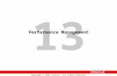13 Copyright © 2005, Oracle. All rights reserved. Performance Management.