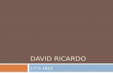 DAVID RICARDO 1772-1823. Surse:  WWW. Rostow, Theorists of Economic Growth from David Hume to the Present. With a Perspective on the Next Century, New.