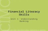 Financial Literacy Skills Unit 1: Understanding Banking.