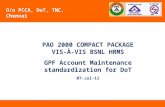 O/o PCCA, DoT, TNC, Chennai PAO 2000 COMPACT PACKAGE VIS-À-VIS BSNL HRMS GPF Account Maintenance standardization for DoT 07-Jul-11.