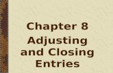 Chapter 8 Adjusting and Closing Entries. 8-12  Analyze Transactions  Journalize  Post  Prepare the work sheet  Prepare Financial Statements.