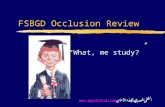 FSBGD Occlusion Review  الملتقى المصرى لأطباء الأسنان “What, me study?”