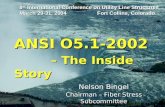ANSI O5.1-2002 – The Inside Story – The Inside Story Nelson Bingel Chairman – Fiber Stress Subcommittee 8 th International Conference on Utility Line Structures.