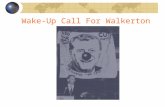 Wake-Up Call For Walkerton. Walkerton Scandal: Sequence of Events (2000) May 17: Residents complain of bloody diarrhea, vomiting, cramps, fever -- classic.