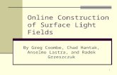 1 Online Construction of Surface Light Fields By Greg Coombe, Chad Hantak, Anselmo Lastra, and Radek Grzeszczuk.