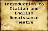 Introduction to Italian and English Renaissance Theatre.
