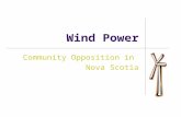 Wind Power Community Opposition in Nova Scotia. Agenda Provincial Targets Progress Situation in Nova Scotia Situation in Other Jurisdictions Community.
