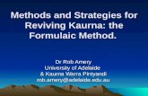 Methods and Strategies for Reviving Kaurna: the Formulaic Method. Dr Rob Amery University of Adelaide & Kaurna Warra Pintyandi rob.amery@adelaide.edu.au.