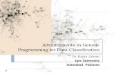 Advancements in Genetic Programming for Data Classification Dr. Hajira Jabeen Iqra University Islamabad, Pakistan
