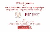 Effectiveness of Anti-Drunken Driving Campaign: Rajasthan Experiment Design By Nina Singh, IPS Inspector General of Police, Rajasthan