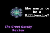 Who wants to be a Millionaire? The Great Gatsby Review.