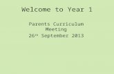 Welcome to Year 1 Parents Curriculum Meeting 26 th September 2013.