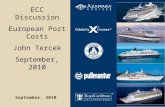 September, 2010 ECC Discussion European Port Costs John Tercek September, 2010.