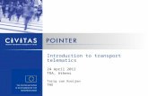 Introduction to transport telematics 24 April 2012 TRA, Athens Tariq van Rooijen TNO.