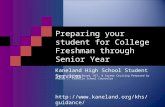 Preparing your student for College Freshman through Senior Year Source: College Board, ACT, & Career Cruising Prepared by Andrew J. Franklin School Counselor.
