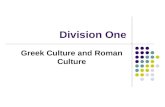 Division One Greek Culture and Roman Culture. Warm-up Questions ? How much do you know about Greece (ancient or modern)? Do you know when the first Modern.
