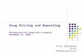 1 Drug Pricing and Reporting Pharmaceutical Compliance Congress November 15, 2004 Scott Applebaum Shire Pharmaceuticals.