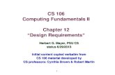 1 CS 106 Computing Fundamentals II Chapter 12 “Design Requirements” Herbert G. Mayer, PSU CS status 6/29/2013 Initial content copied verbatim from CS 106.