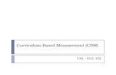 Curriculum-Based Measurement (CBM) URI – EDC 452.