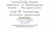 The Changing Nature of Technology- Based Industry in Washington State: Perspectives from 8 Technology Alliance Sponsored Studies William B. Beyers Department.