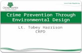 Lt. Tobey Harrison CRPD Crime Prevention Through Environmental Design.