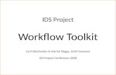 Workflow Toolkit Cyril Oberlander, SUNY Geneseo & Harriet Sleggs, SUNY Geneseo Presented @ IDS Conference, August 4-6, 2008 Materials available for download.