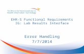 EHR-S Functional Requirements IG: Lab Results Interface Error Handling 7/7/2014.