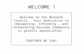 WELCOME ! Welcome to the Network Council. Your dedication to empowering, informing, and celebrating Pacoima community is greatly appreciated. TOGETHER.