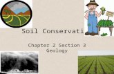 Soil Conservation Chapter 2 Section 3 Geology. Introduction Prairie soil = very fertile –Rich in humus because of the tall grass Sod=thick mass of tough.