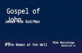 Mike Mazzalongo BibleTalk.tv Gospel of John Jesus the God/Man The Woman at the Well #9.