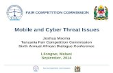 Fair competition commission Mobile and Cyber Threat Issues Joshua Msoma Tanzania Fair Competition Commission Sixth Annual African Dialogue Conference Lilongwe,