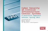 Entelec Spring 2013 Slide 1 Cyber Security in Critical Infrastructure Control Systems Presented by: Motty Anavi VP Business Development A practical approach.