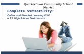 Complete Versatility: Online and Blended Learning PLUS a 1:1 High School Environment Complete Versatility: Online and Blended Learning PLUS a 1:1 High.