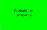 Probability Jeopardy $2 $5 $10 $20 $1 $2 $5 $10 $20 $1 $2 $5 $10 $20 $1 $2 $5 $10 $20 $1 $2 $5 $10 $20 $1 Spinners Dice Marbles Coins Ratios, Decimals,