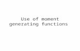Use of moment generating functions. Definition Let X denote a random variable with probability density function f(x) if continuous (probability mass function.