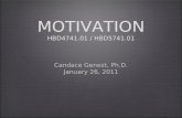 MOTIVATION HBD4741.01 / HBD5741.01 Candace Genest, Ph.D. January 26, 2011 Candace Genest, Ph.D. January 26, 2011.
