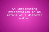 An interesting presentation in an infant of a diabetic mother.