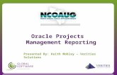 Oracle Projects Management Reporting Presented By: Keith Mobley – Verities Solutions.