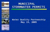 MUNICIPAL STORMWATER PERMITS Water Quality Partnership May 19, 2005.