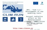 WP2 - Task 2.3 : Development of new modeling tools Aerosol radiative effect on the Mediterranean climate : implication for solar energy Samuel Somot (CNRM)