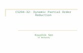 CS294-32: Dynamic Partial Order Reduction Koushik Sen UC Berkeley.