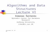 September 26, 20021 Algorithms and Data Structures Lecture VI Simonas Šaltenis Nykredit Center for Database Research Aalborg University simas@cs.auc.dk.
