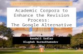 Academic Corpora to Enhance the Revision Process: The Google Alternative Randall Sadler Ulugbek Nurmukhamedov.