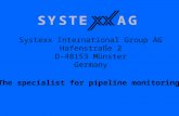 Systexx International Group AG Hafenstraße 2 D-48153 Münster Germany The specialist for pipeline monitoring!
