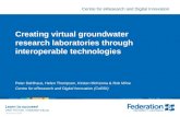 Centre for eResearch and Digital Innovation Creating virtual groundwater research laboratories through interoperable technologies Peter Dahlhaus, Helen.