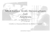Jamison/MLK Analysis MLK Letter from Birmingham Jail Analysis Mrs. Jamison AP Language Credits to Classical Rhetoric by Robert Connors.