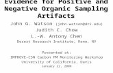 Evidence for Positive and Negative Organic Sampling Artifacts John G. Watson (john.watson@dri.edu) Judith C. Chow L.-W. Antony Chen Desert Research Institute,