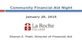 Community Financial Aid Night January 28, 2015 Sharon E. Platt, Director of Financial Aid.