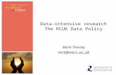 Data-intensive research The RCUK Data Policy Mark Thorley mrt@nerc.ac.uk.