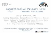 Comprehensive Primary Care for Women Veterans Sally Haskell, MD Acting Director, Comprehensive Women’s Health Women Veterans Health Strategic Health Care